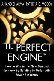 Cover of: The Perfect Engine: How to Win in the New Demand Economy by Building to Order with Fewer Resources