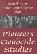 Cover of: Pioneers of Genocide Studies