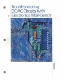 Cover of: Troubleshooting DC/AC Circuits with Electronic Workbench - Meade Version