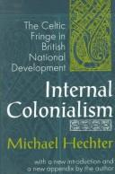 Cover of: Internal Colonialism by Michael Hechter