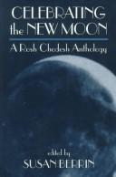 Cover of: Celebrating the New Moon: A Rosh Chodesh Anthology