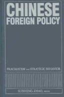 Cover of: Chinese Foreign Policy: Pragmatism and Strategic Behavior