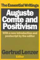 Cover of: Auguste Comte and positivism: the essential writings