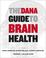 Cover of: The Dana Guide to Brain Health