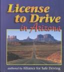 Cover of: License To Drive in Arizona (License to Drive)