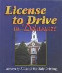 Cover of: License To Drive in Delaware (License to Drive)