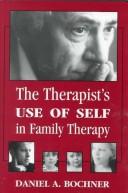 Cover of: The Therapist's Use of Self in Family Therapy