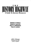 Cover of: The history highway: a guide to Internet resources