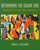 Cover of: Rethinking the color line by [edited by] Charles A. Gallagher.