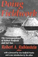 Cover of: Doing fieldwork: the correspondence of Robert Redfield and Sol Tax