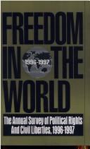 Cover of: Freedom in the World: 1996-1997: The Annual Survey of Political Rights & Civil Liberties, 1996-1997