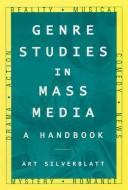 Cover of: Genre Studies in Mass Media: A Handbook