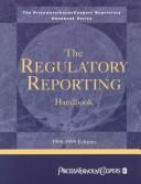 Cover of: The Regulatory Reporting Handbook: 1998-1999 (The Pricewaterhousecoopers Regulatory Handbook Series)