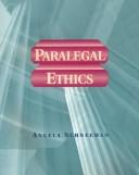 Cover of: Paralegals Ethics (Paralegal Series) by Angela Schneeman, Angela Schneeman