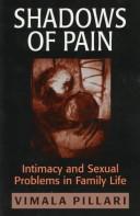 Cover of: Shadows of pain: intimacy and sexual problems in family life