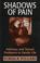 Cover of: Shadows of pain