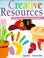 Cover of: Creative Resources