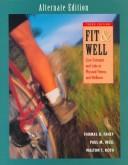 Cover of: Fit and Well: Core Concepts and Lab in Fitness and Wellness : Alternate Edition