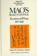 Cover of: Mao's Road to Power: Revolutionary Writings 1912-1949: New Democracy (1939-1941) (Mao's Road to Power: Revolutionary Writings, 1912-1949) by Stuart R. Schram, Mao Zedong, Nancy Jane Hodes