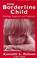 Cover of: The borderline child