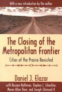 Cover of: The closing of the metropolitan frontier: cities of the prairie revisited