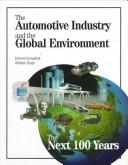 The automotive industry and the global environment by Dennis Schuetzle, William Glaze