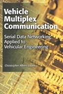 Cover of: Vehicle Multiplex Communication by Christopher A. Lupini