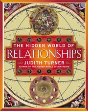 Cover of: The Hidden World of Relationships by Judith Turner