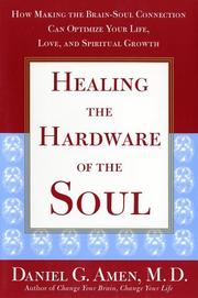 Cover of: Healing the Hardware of the Soul by Daniel Amen