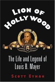Cover of: Lion of Hollywood: the life and legend of Louis B. Mayer