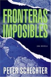 Cover of: Fronteras Imposibles by Peter Schechter