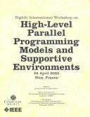 Cover of: Eighth International Workshop on High-Level Programming Models and Supportive Environments by INTERNATIONAL WORKSHOP ON HIGH-LEVEL PAR