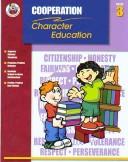 Cover of: Character Education: Cooperation, Grade 3 (Character Education (School Specialty))