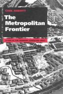 Cover of: The Metropolitan Frontier: Cities in the Modern American West (Modern American West Series)