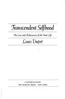 Cover of: Transcendent Selfhood: The Loss & Rediscovery of the Inner Life