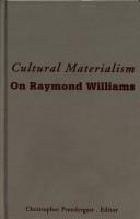 Cover of: Cultural materialism: on Raymond Williams