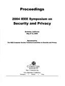 Cover of: 2004 Symposium on Security and Privacy by IEEE Symposium on Security and Privacy (2004 Berkeley, Calif.)