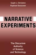 Cover of: Narrative experiments: the discursive authority of science and technology