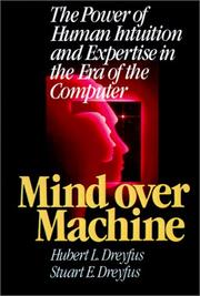 Cover of: Mind Over Machine by Hubert L. Dreyfus, Stuart E. Dreyfus