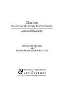 Cover of: Chartres: sources and literary interpretation : a critical bibliography