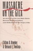 Cover of: Massacre on the Gila | Clifton B. Kroeber