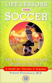 Cover of: Life Lessons from Soccer: What Your Child Can Learn On and Off the Field-A Guide for Parents and Coaches