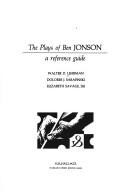 Cover of: The plays of Ben Jonson: a reference guide