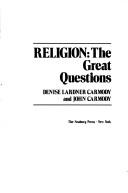 Cover of: Religion, the great questions by Denise Lardner Carmody