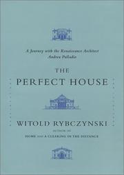 Cover of: The Perfect House: A Journey with Renaissance Master Andrea Palladio
