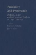 Cover of: Proximity and preference: problems in the multidimensional analysis of large data sets
