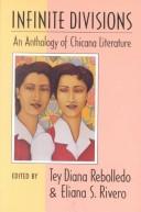 Cover of: Infinite divisions: an anthology of Chicana literature