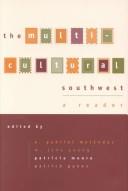 Cover of: The multicultural Southwest by edited by A. Gabriel Meléndez ... [et al.].