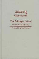 Cover of: Unwilling Germans?: The Goldhagen Debate