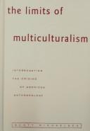 Cover of: The Limits of Multiculturalism by 